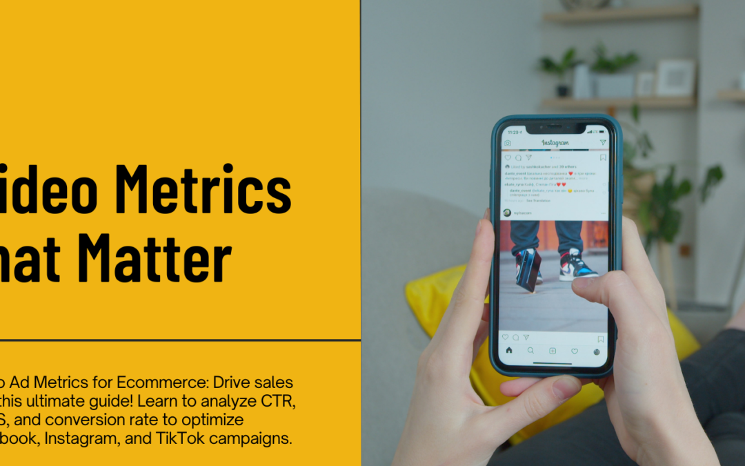 Video Ad Metrics for e-Commerce: 7 Essential Metrics to Boost Sales