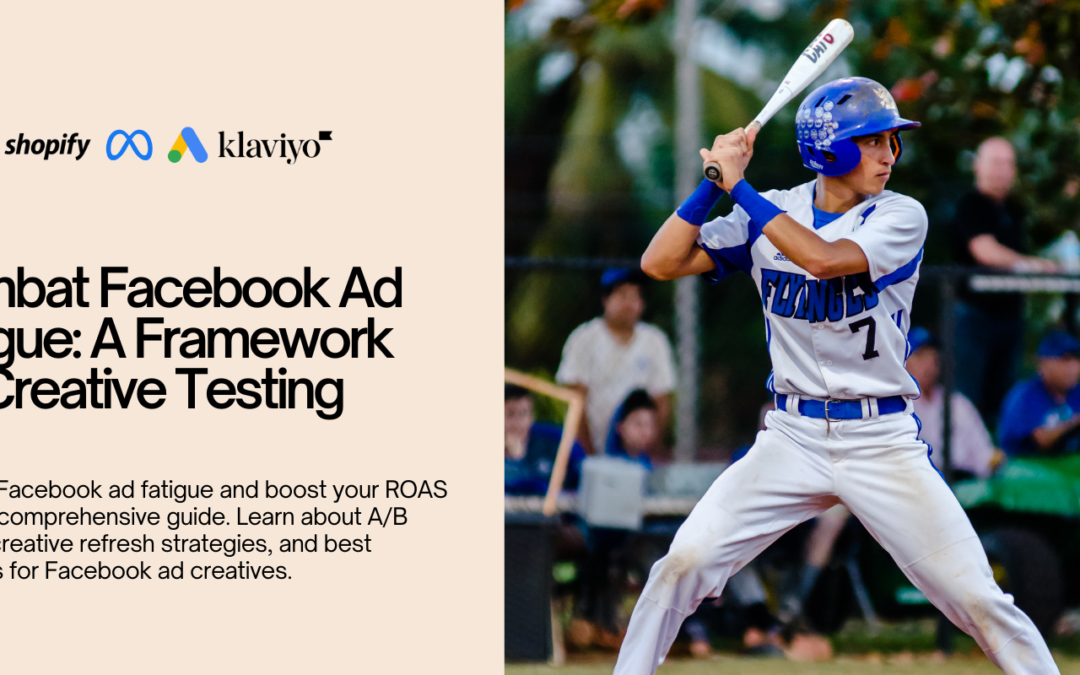 Fighting Facebook Ad Fatigue: Creative Testing That Converts