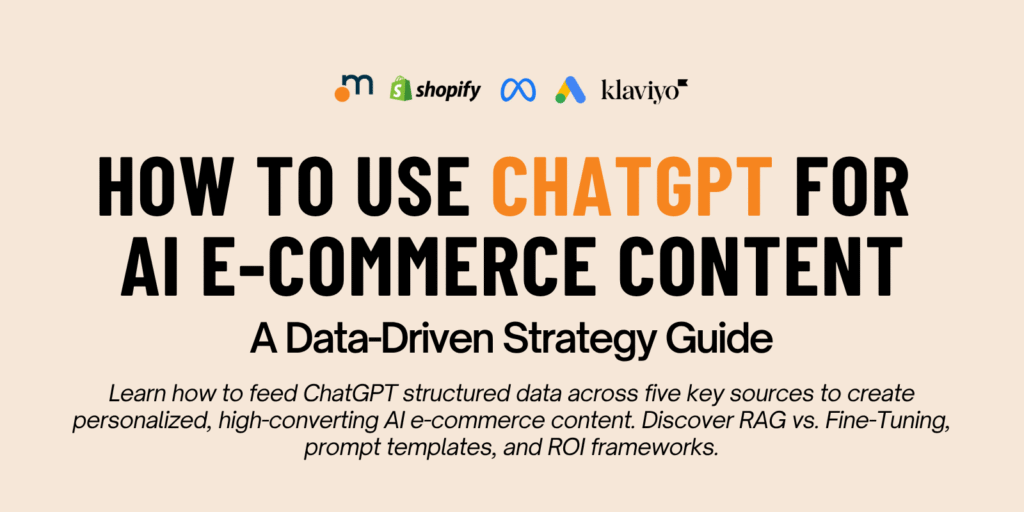 How to use ChatGPT for AI e-commerce content creation – A data-driven guide for Shopify and Klaviyo users to generate personalized product descriptions, ads, and landing pages with AI. Logos of Meta, Shopify, Klaviyo included.