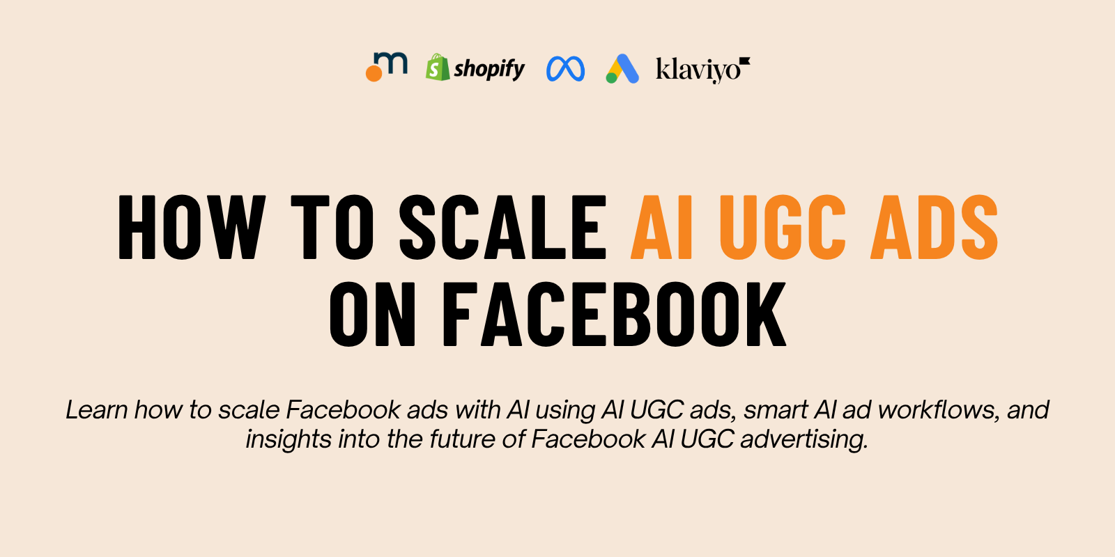METALLA | Ecommerce Marketing Agency 20 AI UGC Video Ads: 7 Proven AI Ad Workflows to Scale UGC Faster (2025 Guide)