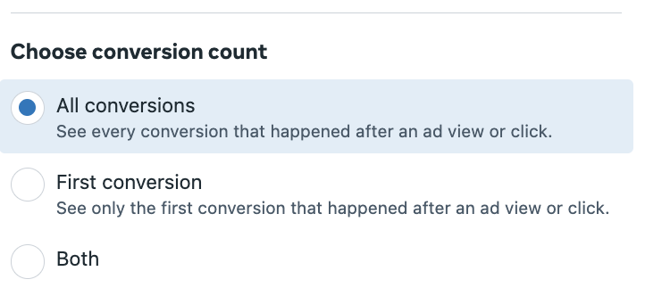 Screenshot of Meta Ads Manager 'Choose conversion count' options, displaying radio buttons for 'All conversions', 'First conversion', and 'Both'.