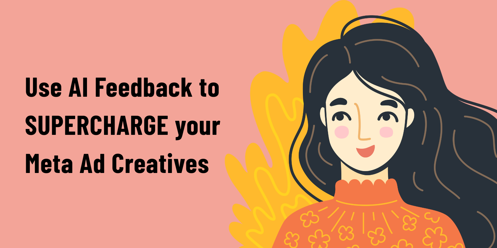 Use AI Feedback to SUPERCHARGE your Meta Ad Creatives Feature iamge of how to Optimize Meta Ads with AI.
